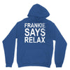 Frankie Says Relax Unisex Hoodie