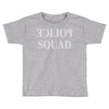 police squad (2) Toddler T-shirt