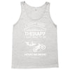I Don't Need Therapy Just to Go Mountain Biking Tank Top