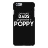 Only the best Dads Get Promoted to Poppy iPhone 6/6s Plus Case