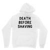 death before shaving Unisex Hoodie