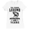 The Fishing Legend Reeling Them In For 40 Years Ladies Fitted T-Shirt