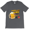 save water drink beer T-Shirt