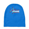 i am not insane Baby Beanies