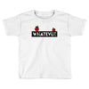 Whatever Toddler T-shirt
