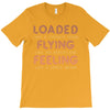 loaded like a freight train flying like an aeroplane feeling like a sp T-Shirt