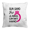 sun, sand &amp; a ring on my hand Throw Pillow