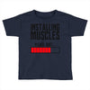 new installing muscle Toddler T-shirt