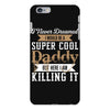 i never dreamed i would be a super cool daddy but here i am killing it iPhone 6 Plus/6s Plus Case