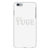it's yuge huge iPhone 6/6s Plus Case