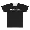 hell nah! All Over Men's T-shirt