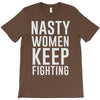 nasty women keep fighting T-Shirt