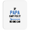 if papa can't fix it no one can Mousepad