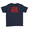 yippee ki yay mister falcon Youth Tee