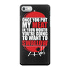 once you stick my meat in your mouth you're going to want to swallow g iPhone 7 Case