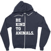 Be Kind To Animals Zipper Hoodie