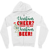 christmas cheer i thought you said christmas beer Zipper Hoodie
