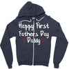Happy First Father's Day Daddy Zipper Hoodie