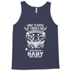 Life After Death Mess With My Baby Tank Top