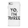 yo, i'm three iPhone 7 Case