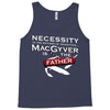 necessity is the mother Tank Top