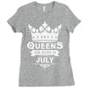 Queens Are Born In July Ladies Fitted T-Shirt