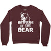 Beware Of The Bear Crewneck Sweatshirt