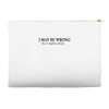 i may be wrong Accessory Pouches