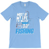 most of my life T-Shirt