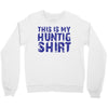 This Is My Hunting Shirt Crewneck Sweatshirt