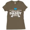 World's Best Daddy Ever Ladies Fitted T-Shirt