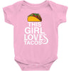 This Girl Loves Tacos Baby Bodysuit
