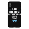 I Am The Best Father's Day Gift Ever Boy iPhoneX