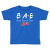 Bae Best Auntie Ever Friends Tv Show Parody Toddler T-shirt