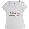 do i like the help desk Women's Triblend Scoop T-shirt