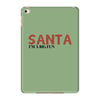 santa i'm a big fun iPad Mini 4