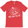 We Can Do It! T-Shirt
