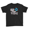 never trust an atom, they make up everything Youth Tee