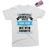 I've Been Called A Lot Of Names But Pop Pop Is My Favorite Exclusive T-shirt