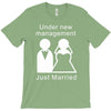 under new management   just married T-Shirt