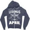 Legends Are Born In April Zipper Hoodie