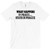 what happens in prague stays in prague T-Shirt