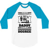 Never Underestimate A Daddy With An Engineering Degree 3/4 Sleeve Shirt