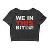 we in this bit&copy;#! Crop Top