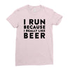 i run because i really like beer Ladies Fitted T-Shirt