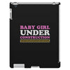Baby Girl Under Construction iPad 3 and 4 Case