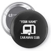personalised your name caravan club funny gift Pin-back button