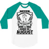 Never Underestimate Dog Rescuer Who Was Born August 3/4 Sleeve Shirt