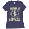 i might look like i'm playing softball Ladies Fitted T-Shirt