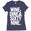 wine dine and 69 sixtynine funny Ladies Fitted T-Shirt